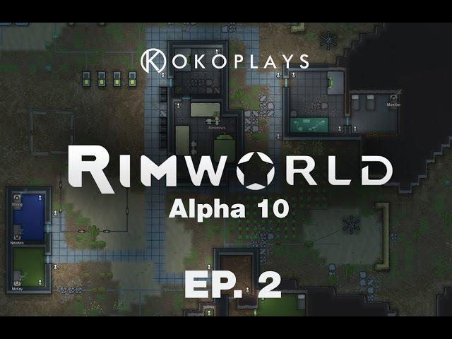 Kokoplays RimWorld Alpha 10 - Ep. 2 - Plans Within Plans