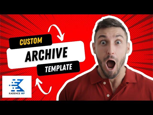  CUSTOM ARCHIVE Template with Kadence Elements - Kadence Theme Pro Tutorial