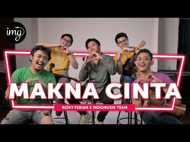 Makna Cinta - Rizky Febian Ft. Indomusikteam #PETIK