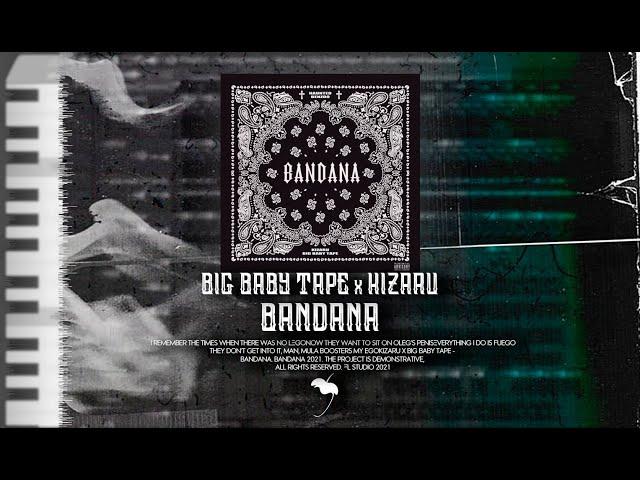 Big Baby Tape x KIZARU - Bandana FL Studio/ FLP/ Instrumental