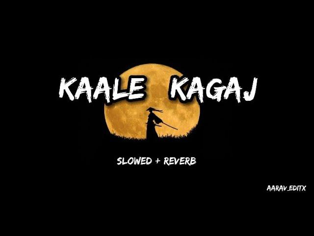 Kaale Kagaz  [ lofi song ]  Slowed+Reverb Amanraj Gill || Pranjal Dahiya||credit - @NavHaryanvi