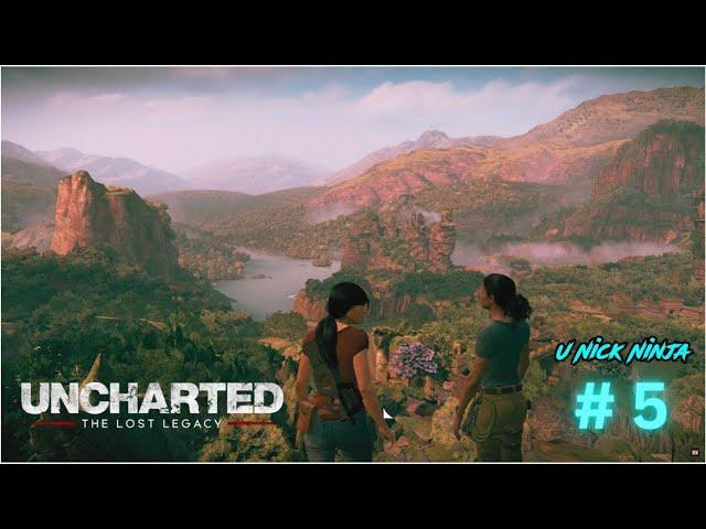 THE HIDDEN GATEWAY OF THE JUNGLE | UNCHARTED THE LOST LEGACY GAMEPLAY #5  | U Nick Ninja |