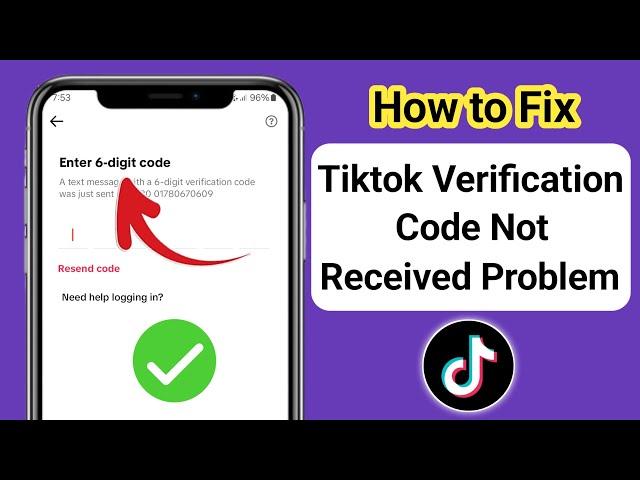 Fix! Tik Tok 6 Digit Code Not Received || How to Fix TikTok Verification Code Not Working