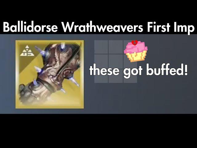 Ballidorse Wrathweaver buffed! | First Impression