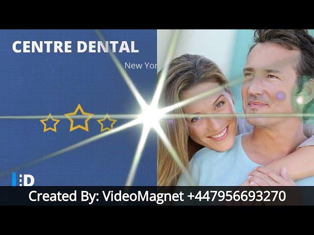 Centre Dental -- Affordable 5-Star NYC Dental Services