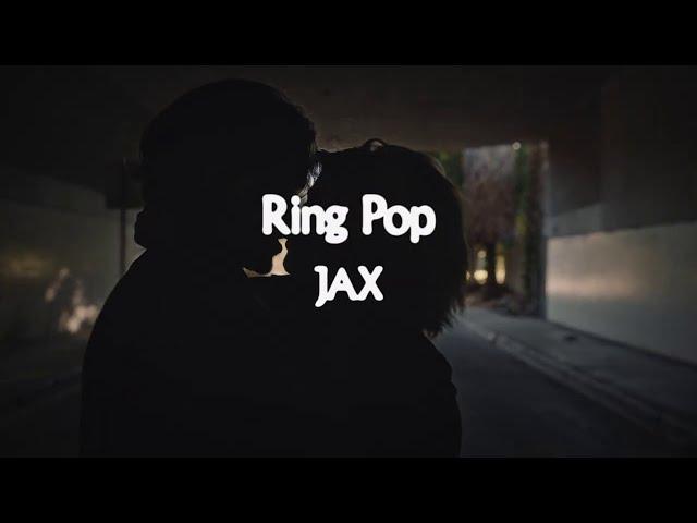 Jax - Ring Pop (Music Video Trailer)