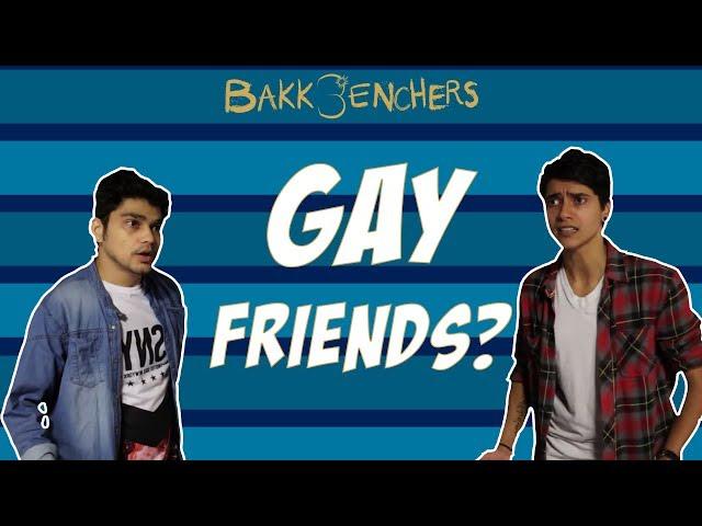 Gay Friends | Bakkbenchers