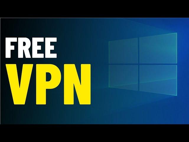 Add Free VPN On Windows 10 / 11 - How To Easily Create and Connect vpn in windows 