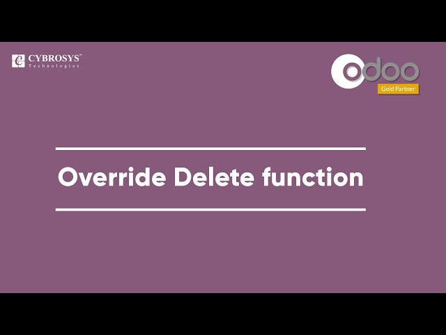 Override Delete Function | Odoo Development Video