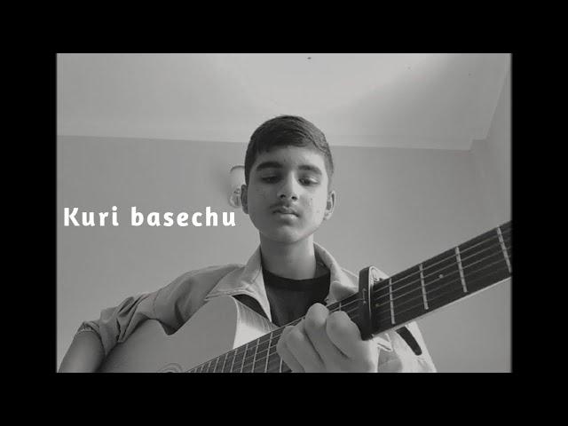 Kuri basechu - Samir Shrestha x Sabal Dev Shrestha [Cover by Satyam Raj Ghimire]