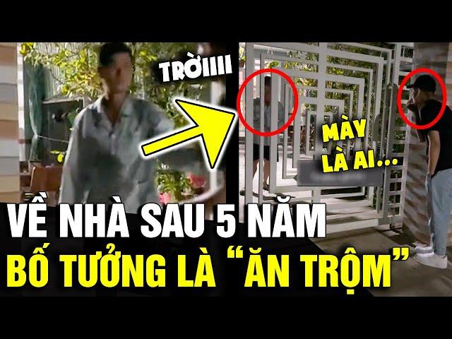 Trở về bất ngờ SAU 5 NĂM làm ăn xa, người bố tưởng con là ĂN TRỘM và cái kết vỡ òa |Tin Nhanh 3 Phút