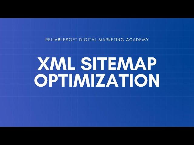 XML Sitemap SEO Optimization (Create, Optimize & Submit to Google)