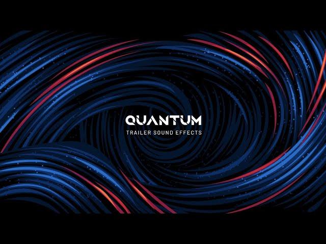 Quantum - Cinematic Trailer Sound Effects