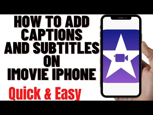 how to add captions and subtitles on imovie iphone,how to add captions &subtitles on imovie for free