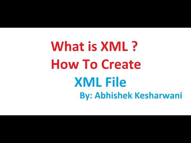 XML Tutorial || What is XML || How To create XML file for Student Data