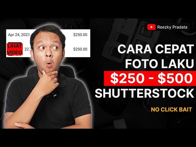 Cara Cepat Hasilin $250 - $500 dari Jual Foto di Shutterstock. NO CLICK BAIT!