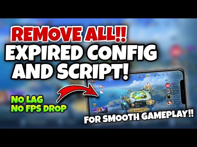 Must Watch!! How To Remove EXPIRED CONFIG And SCRIPT in Mobile Legends To Avoid LAG and FPS Drops!!