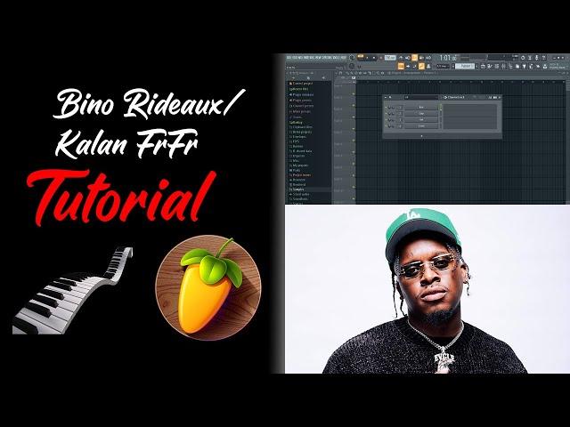 HOW TO MAKE A HARD BINO RIDEAUX/KALAN FRFR TYPE BEAT | FL STUDIO TUTORIAL 2021