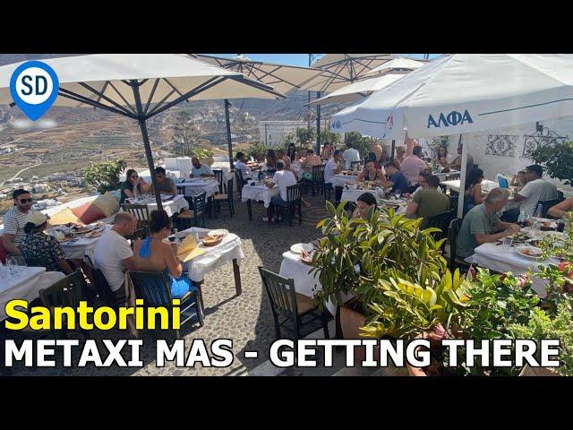 Santorini's Best Restaurant - Metaxi Mas - Getting There