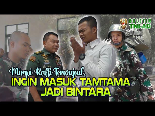 Mimpi Raffi Terwujud, Ingin Masuk Tamtama Jadi Bintara | BULETIN TNI AD