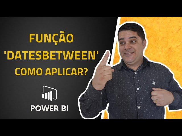 Descomplicando o Power BI - Como Utilizar a função DatesBetween no Power BI?