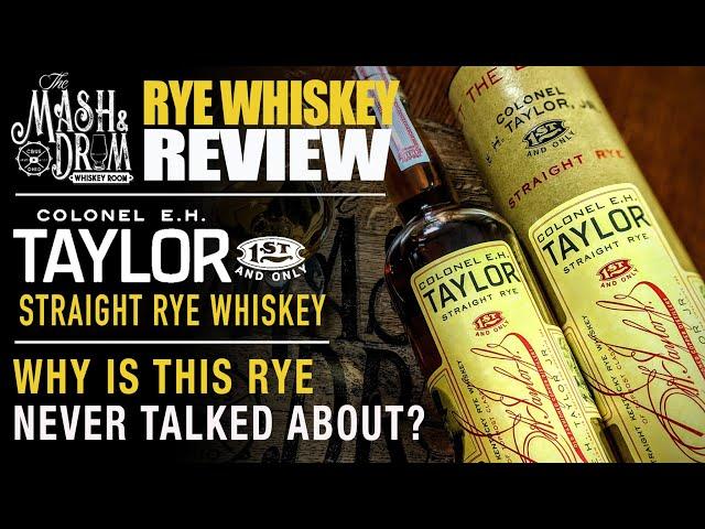 Colonel E.H. Taylor Straight Rye Whiskey + Sazerac Rye