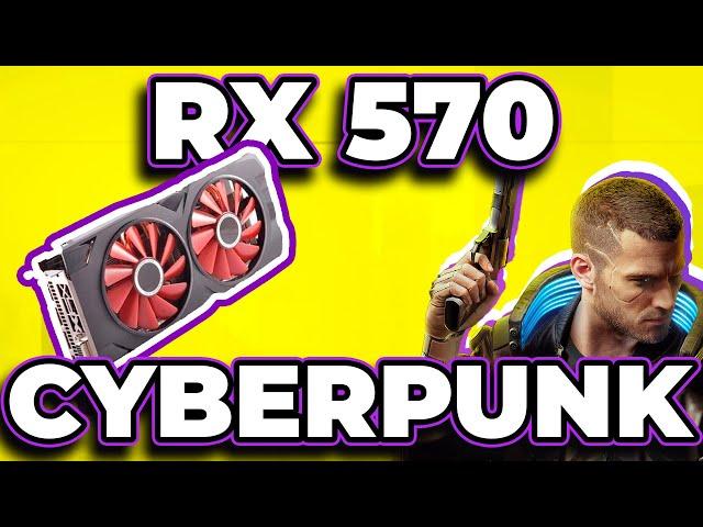 RX 570 | Cyberpunk 2077 - 720p - Low - 1080p - All Settings