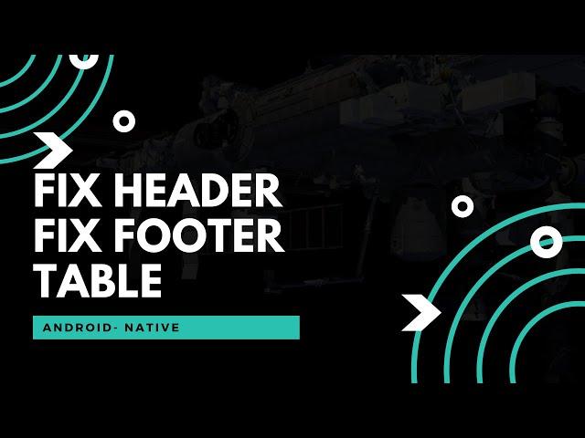 Dynamic Table Layout | Fix Header Fixed Footer Table Layout |Android Studio