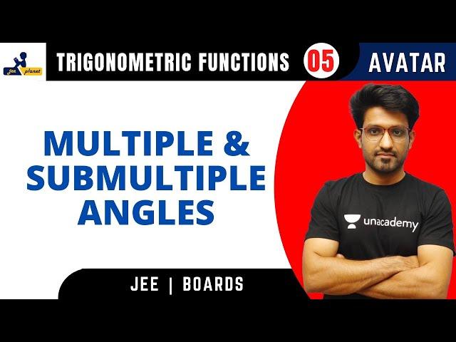 Trigonometric Functions 05 | Multiple & Submultiple Angles | Aman Malik | JEE Planet