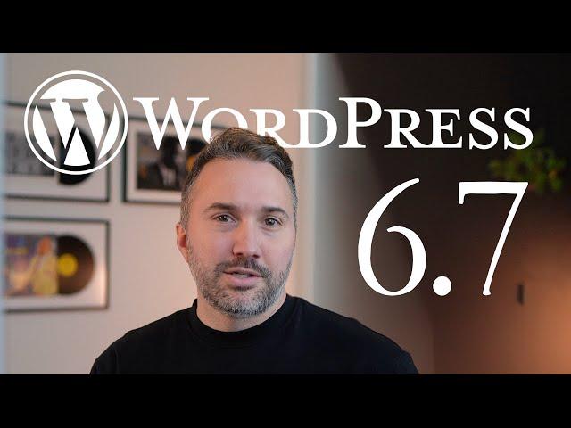 The Official WordPress 6.7 release video 