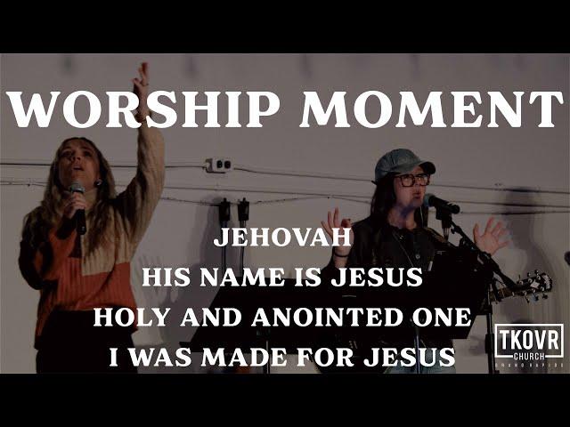 TAKEOVER WORSHIP - JEHOVAH + HIS NAME IS JESUS + HOLY AND ANOINTED ONE + I WAS MADE FOR JESUS