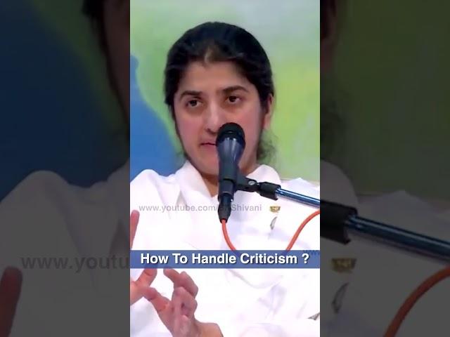 How To Handle Criticism?: BK Shivani