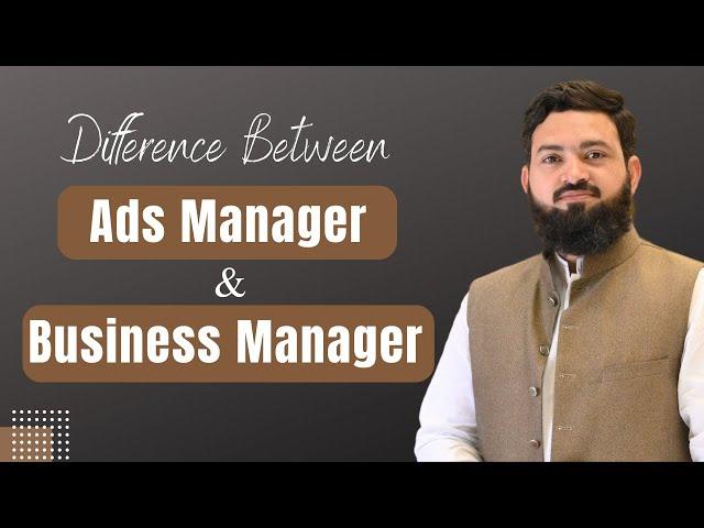 Difference Between Facebook Ads Manager & Business Manager