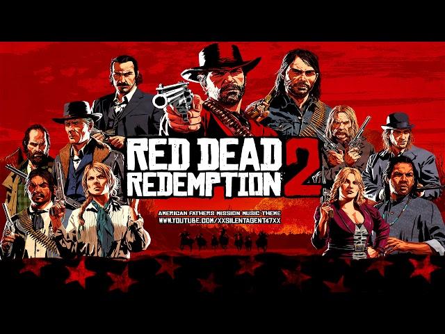 Red Dead Redemption 2 - American Fathers I & II Battle/Fight Mission Music Theme