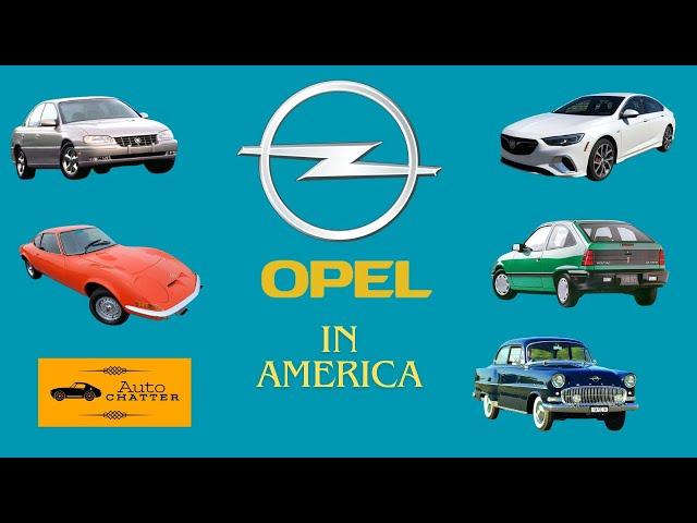 Opel: They were in the U.S. a long time, and you may not have known it