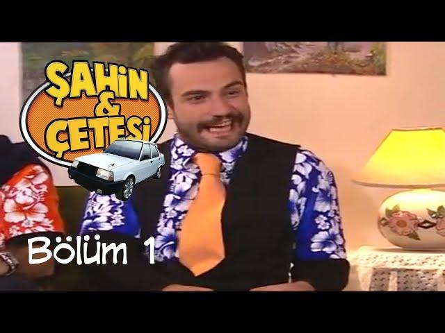 Şahin ve Çetesi ( Bölüm 1)