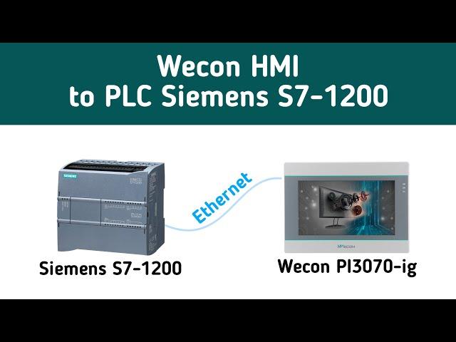 Wecon HMI || Connect to PLC Siemens S7-1200
