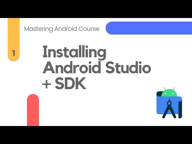 Installing Android Studio & SDK Configuration - Mastering Android #1