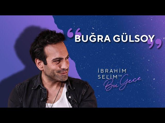 Hanımlar Beyler Alkışlarınızla Buğra Gülsoy! - İbrahim Selim ile Bu Gece 5x21