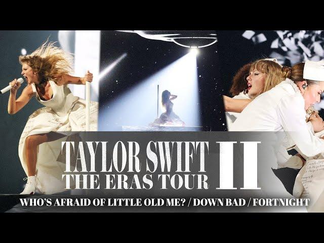 Who's Afraid of Little Old Me? / Down Bad / Fortnight (Eras Tour 2.0 Studio Version)