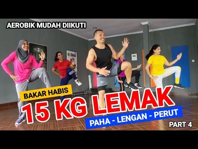 SENAM AEROBIK PENURUNAN BERAT BADAN | 15 KG LEMAK LENGAN - PAHA DAN PERUT LUMER | PART 4