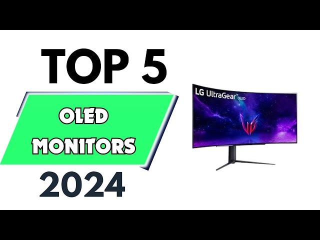 Top 5 Best OLED Monitors of 2024