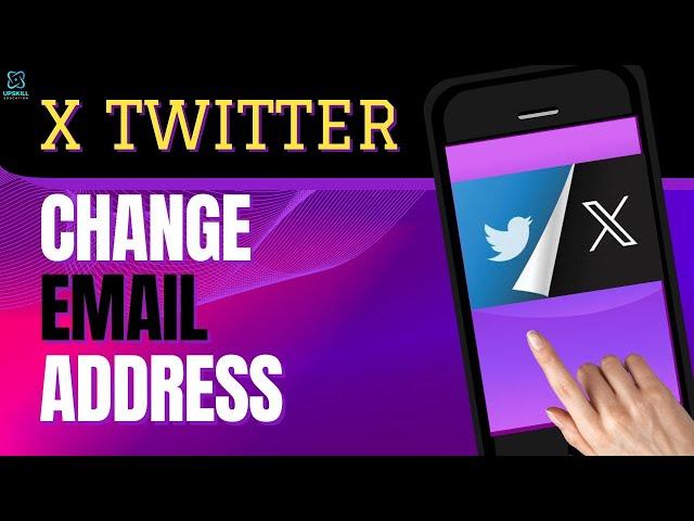 How to Change Email Address on X (Twitter) Account | Quick & Easy Guide