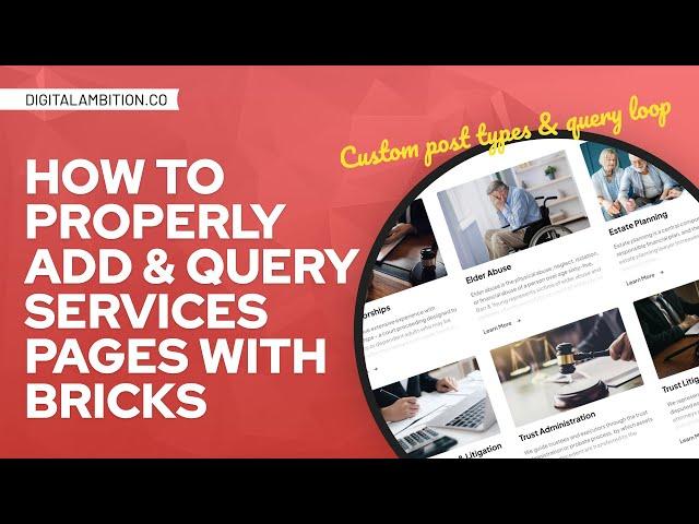 How to Properly Add & Query Service Pages With Bricks (CPT + Query  Loop)