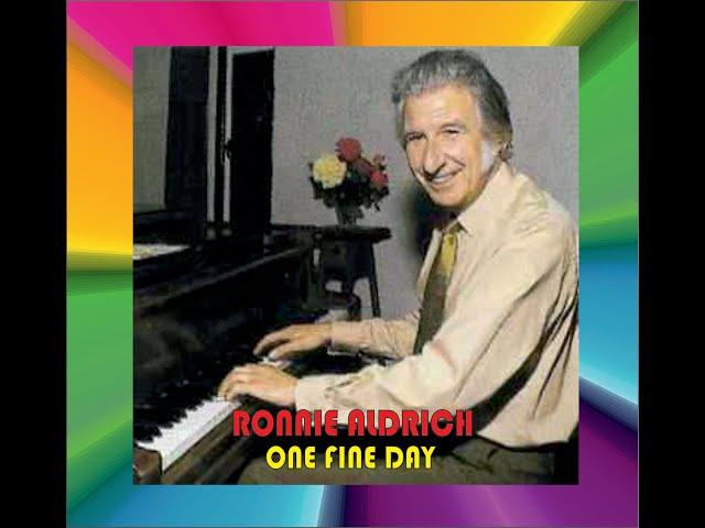 RONNIE ALDRICH, ONE FINE DAY