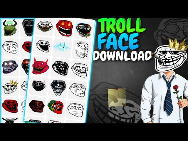 Troll face  kahan Se download Karen |Roll face ka link dijiye @Dotff75