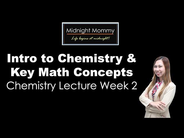 Introduction to Chemistry and Key Skills in Math for Chemistry