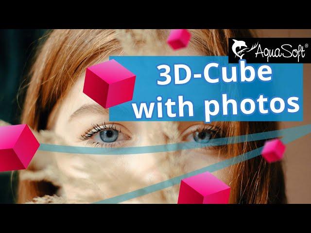 Animated 3D Cube with Photos - AquaSoft SlideShow 12