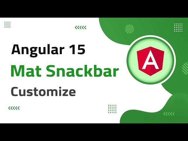 21) Mat Snack-bar Customization in Angular 15 | angular material | angular 15 tutorial