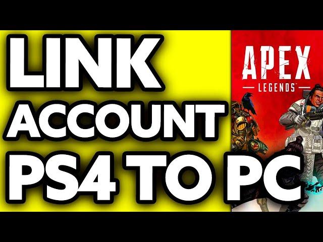 How To Link Apex Legends Account PS4 to PC (2024)